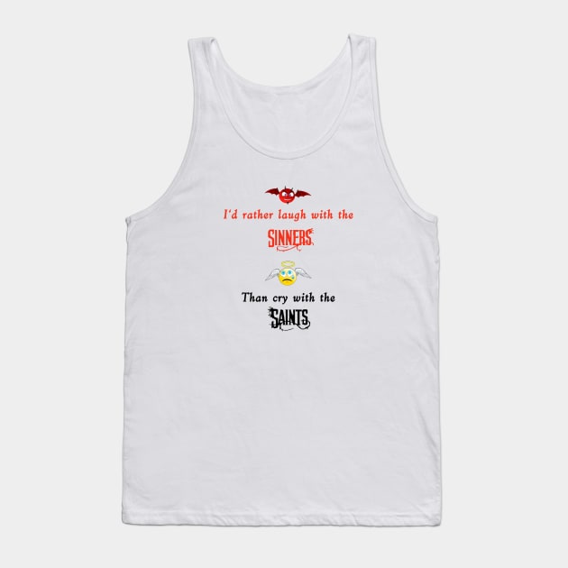 Sinners & Saints black text Tank Top by Sunrise Sales & Design